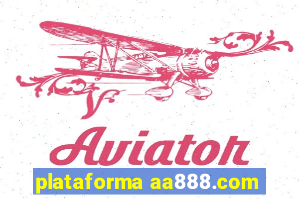 plataforma aa888.com